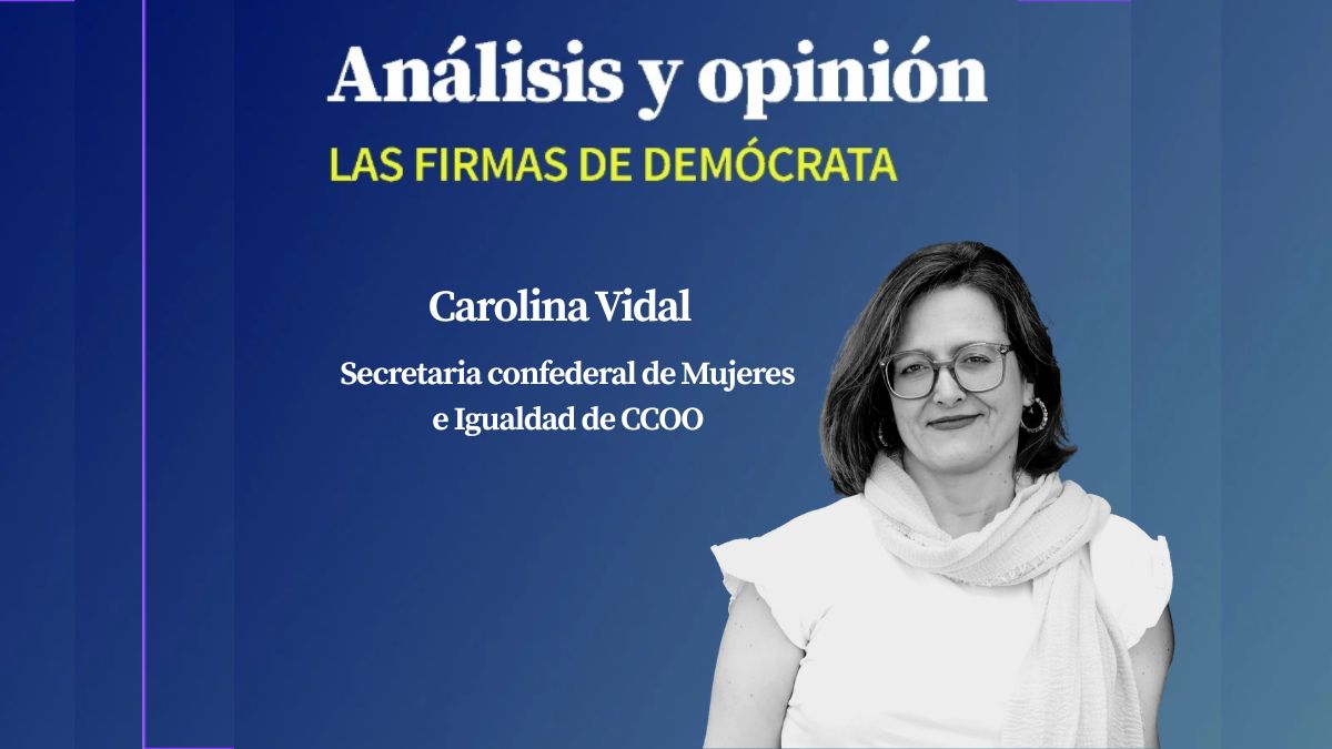 Carolina Vidal López es secretaria confederal de Mujeres e Igualdad de CCOO Carolina Vidal López es secretaria confederal de Mujeres e Igualdad de CCOO