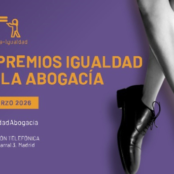 La Comisión de Igualdad del Poder Judicial y la European Women Lawyers Association, VI Premios Igualdad de la Abogacía ABOGACÍA ESPAÑOLA