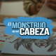 El monstruo de mi cabeza. DIPG