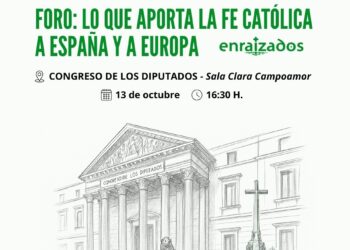 Cartel del foro 'Lo que aporta la fe católica a España y a Europa'.ENRAIZADOS